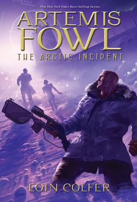 Artemis Fowl the Arctic Incident by Eoin Colfer - Colfer, Eoin