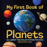 Bruce Betts My First Book of Planets (Hardback) -