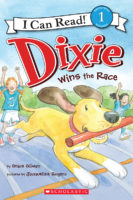 Dixie-I Can Read!: Dixie Wins the Race -