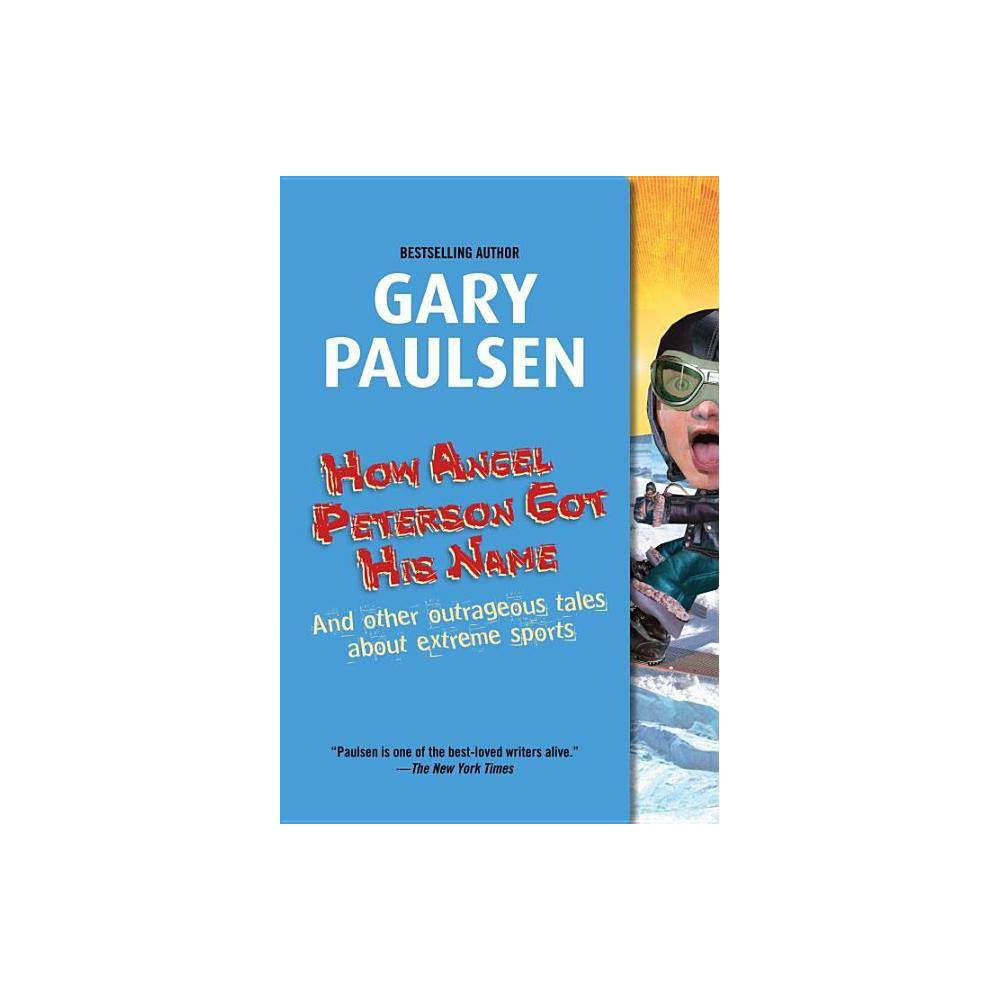 How Angel Peterson Got His Name - Paulsen, Gary