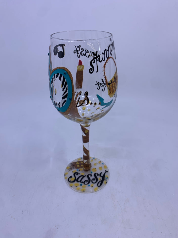 "SASSY" WINE GLASS.