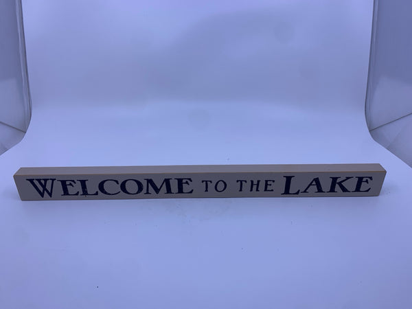 "WELCOME TO THE LAKE" BLOCK SIGN.
