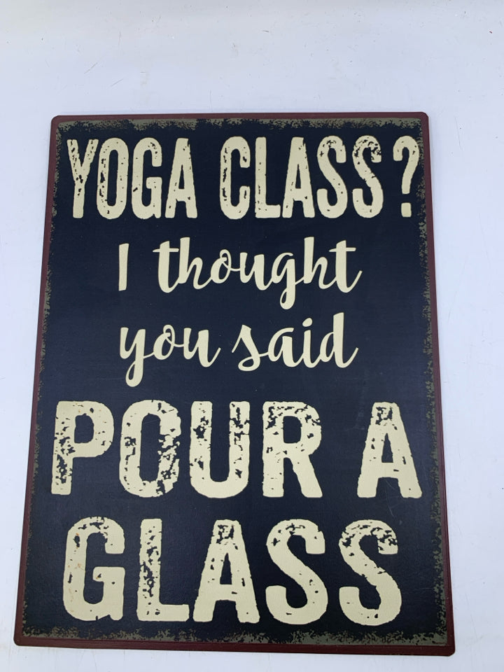 YOGA CLASS? METAL SIGN.