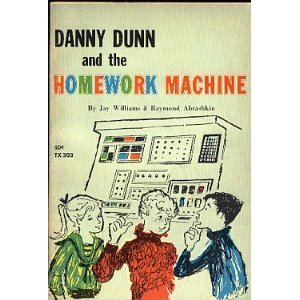 Danny Dunn and the Homework Machine - Jay Williams