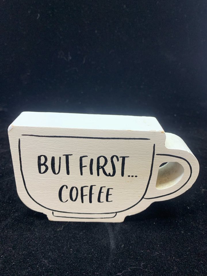 BUT FIRST COFFEE WHITE BLOCK SIGN.