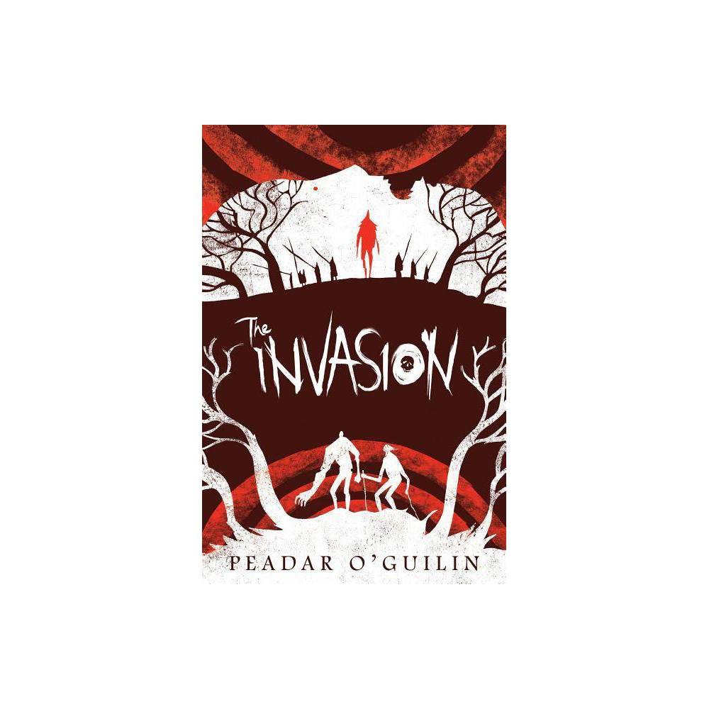 The Invasion (the Call, Book 2) (2) - Peadar O'Guilin