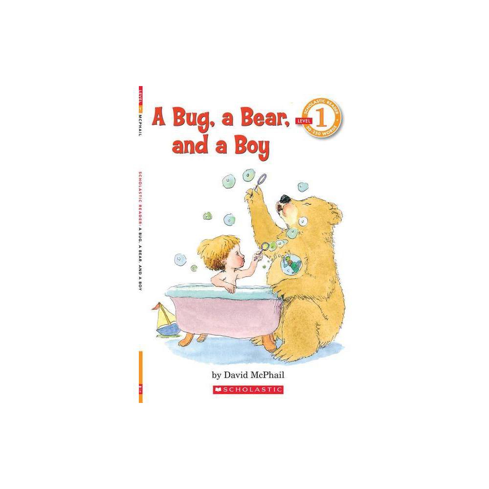 A Bug, a Bear, and a Boy (Scholastic Reader, Level 1) by David McPhail - McPhail