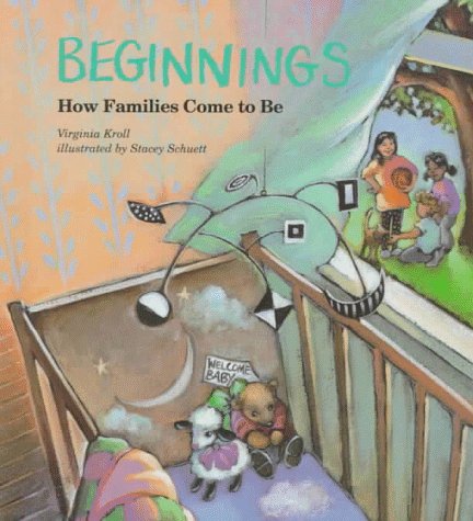 Beginnings : How Families Come to Be by Virginia L.
