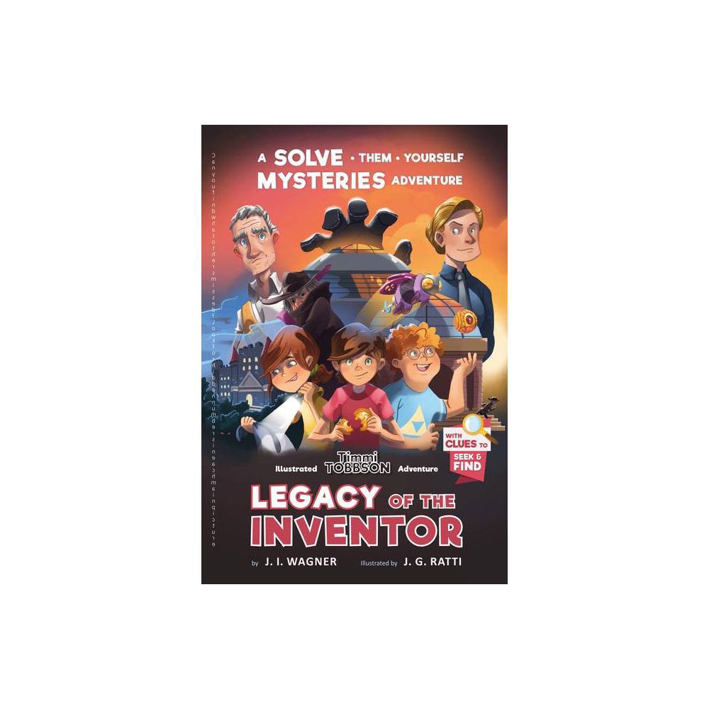 Legacy of the Inventor: a Timmi Tobbson Children S Adventure Book  (Paperback) -