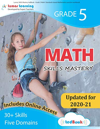 Lumos Skills Mastery TedBook - Grade 5 Math: Standards-based Mathematics Practic