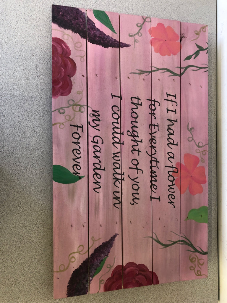PINK WOOD 'IF I HAD A FLOWER' SIGN.