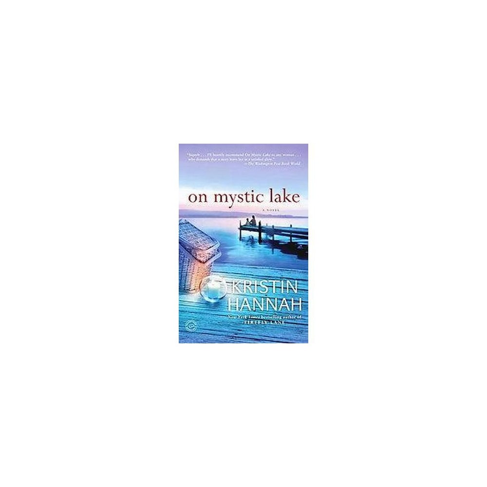 Kristin Hannah on Mystic Lake (Paperback) - Hannah, Kristin