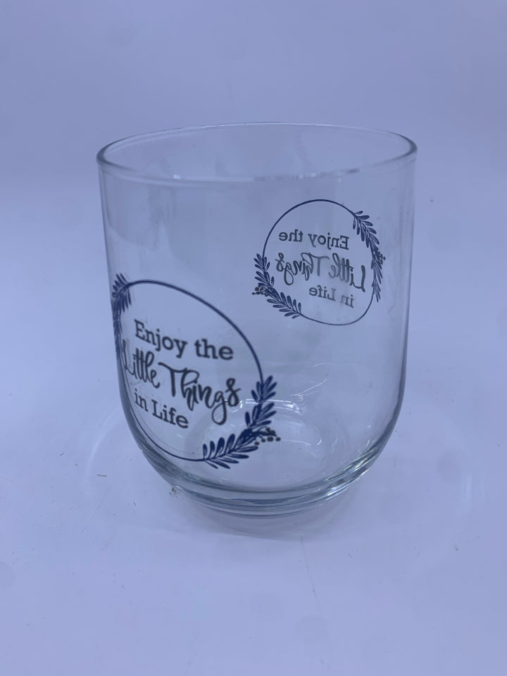 ENJOY THE LITTLE THINGS STEMLESS WINE GLASS.