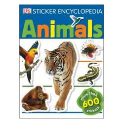 Sticker Encyclopedia: Animals : More Than 600 Stickers by DK - Pinnington, Andre