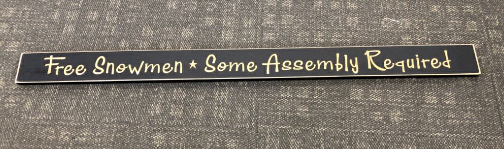 PRIMITIVE FREE SNOWMEN WOOD SIGN.