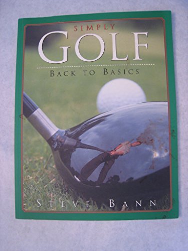 Simply Golf Back to Basics - Steve-bann