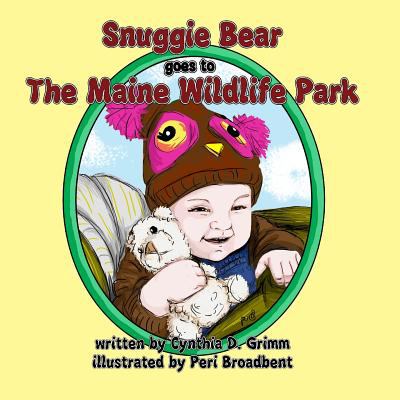 Snuggie Bear Goes to the Maine Wildlife Park - Cynthia Grimm
