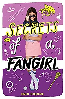 Secrets of a Fangirl by Erin Dionne -
