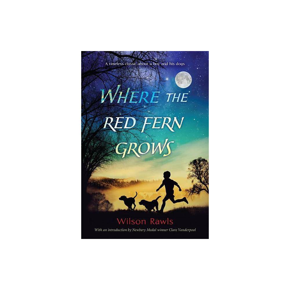 Where the Red Fern Grows - Rawls, Wilson