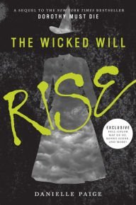 The Wicked Will Rise (Exclusive Edition) (Dorothy Must Die Series #2) - Paige, D
