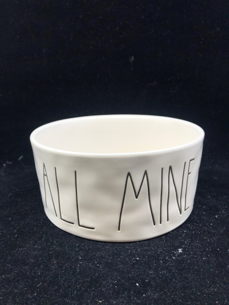 RAE DUNN ALL MINE PET BOWL.