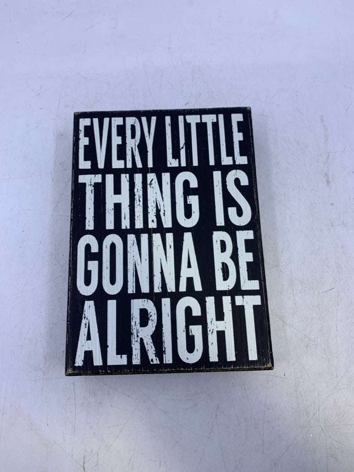 EVERY LITTLE THING - BLOCK SIGN.