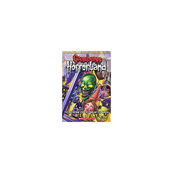 Scream of the Haunted Mask (Goosebumps HorrorLand #4) by R.