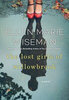 LOST GIRLS of WILLOWBROOK - by ELLEN MARIE WISEMAN (Paperback) -