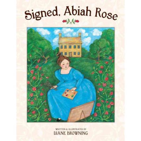 Signed, Abiah Rose - Diane Browning
