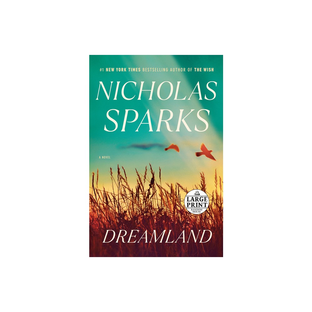Dreamland - Large Print by Nicholas Sparks (Paperback) -