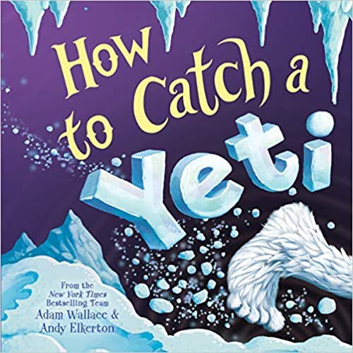 How to Catch a Yeti -