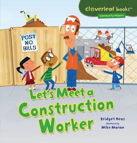 Let's Meet a Construction Worker - (Cloverleaf Books (TM) -- Community Helpers)