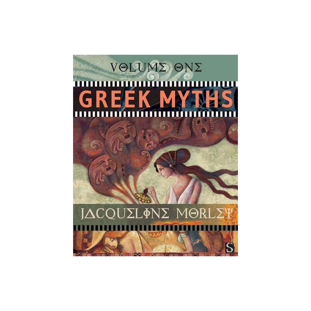 Myths: Greek Myths  Volume One (Hardcover) - Morley, Jacqueline