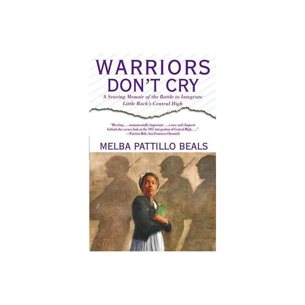 Warriors Don T Cry : Searing Memoir of Battle to Integrate Little Rock (Paperbac
