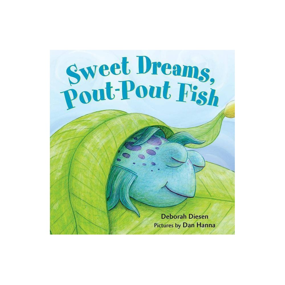 Sweet Dreams Pout - Pout Fish - by Deborah Diesen ( Board Book ) - Diesen, Debor