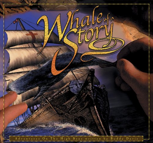 Whale of a Story: Adventures on the High Sea Buddy Davis [Used - Fair] [Hardcove