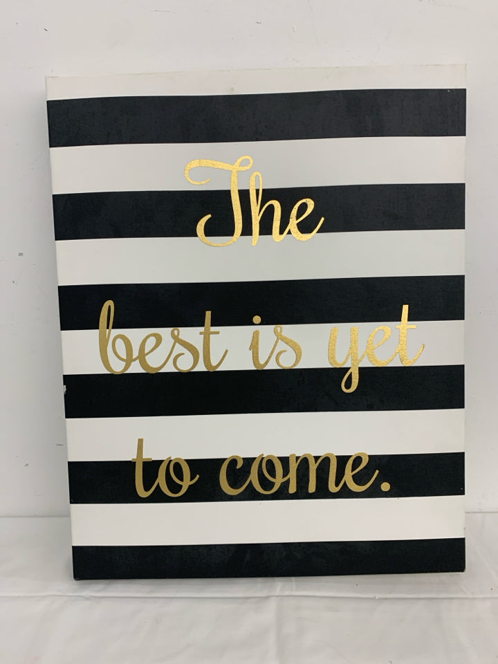 THE BEST IS YET BLACK AND WHITE CANVAS WALL ART.