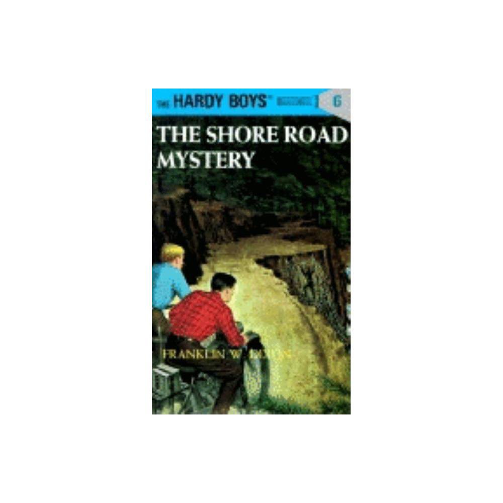 The Hardy Boys: Hardy Boys 06: the Shore Road Mystery (Series #6) (Hardcover) -