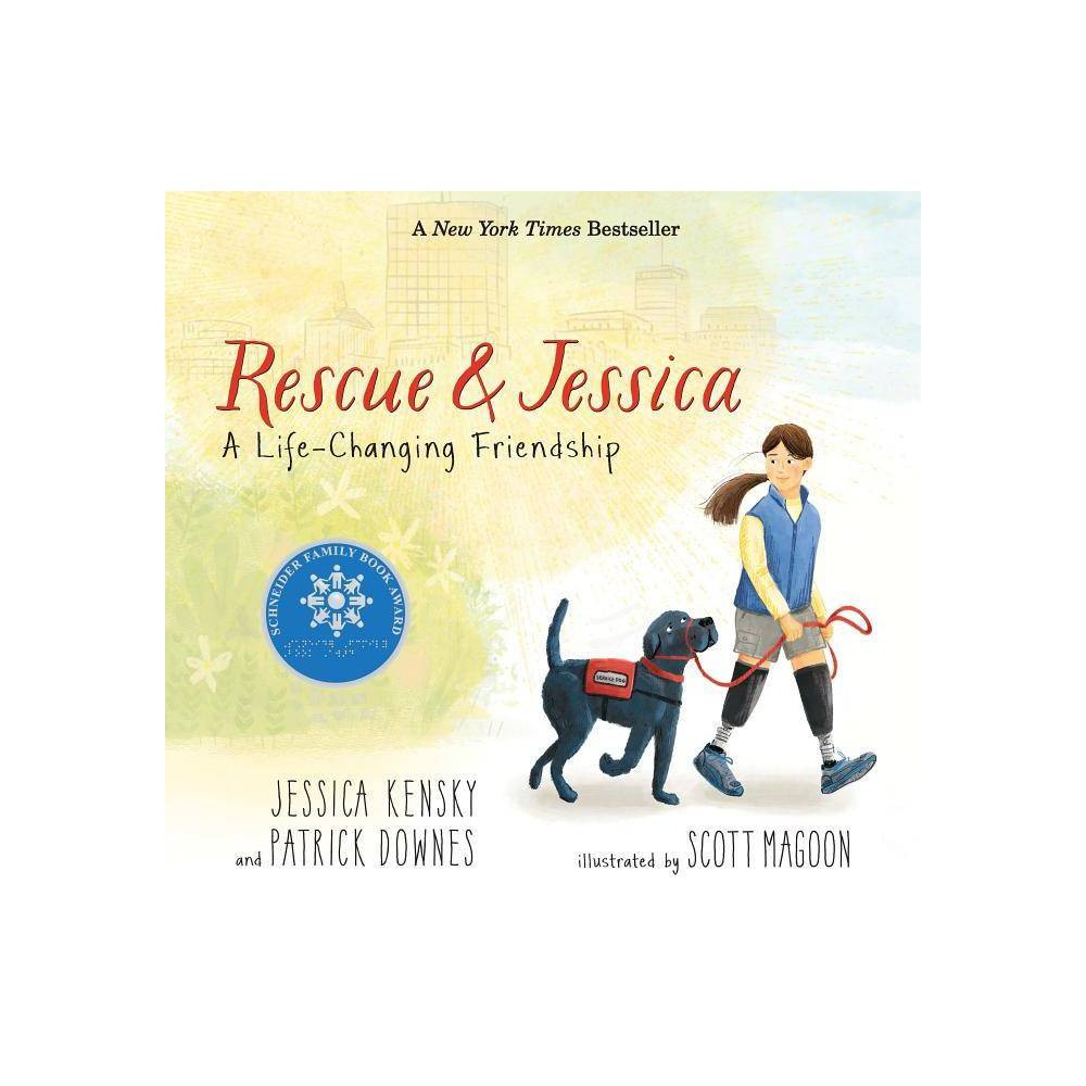 Rescue and Jessica a Life-Changing Friendship - Jessica Kensky