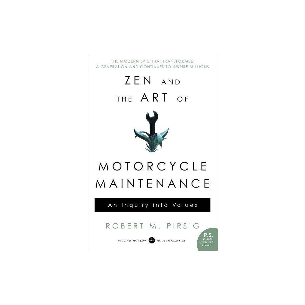 Zen and the Art of Motorcycle Maintenance: an Inqu - Pirsig, Robert M.