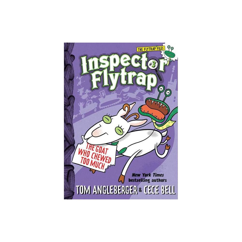 Inspector Flytrap in the Goat Who Chewed Too Much (Inspector Flytrap #3) by Tom