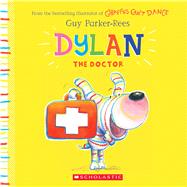 Dylan the Doctor by Guy Parker-Rees (Paperback) -