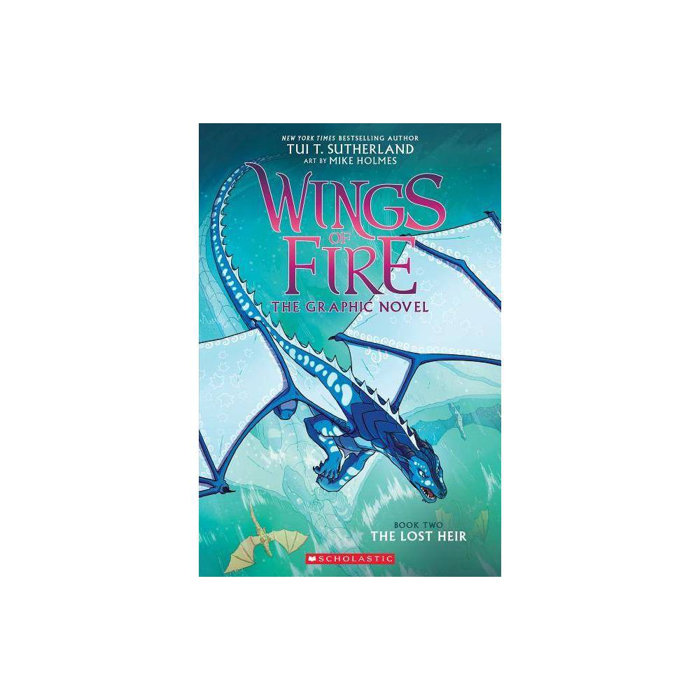 Wings of Fire #2: the Lost Heir (Wings of Fire Graphic Novel #2) -