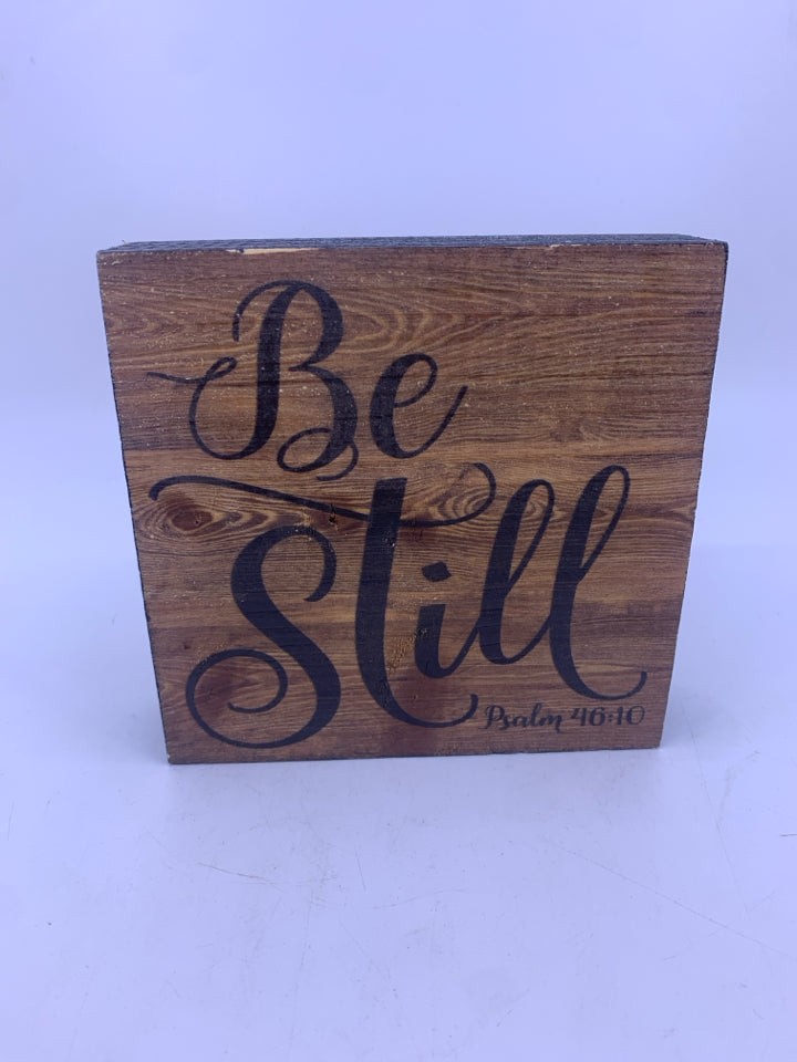 BE STILL WOOD BLOCK SIGN.