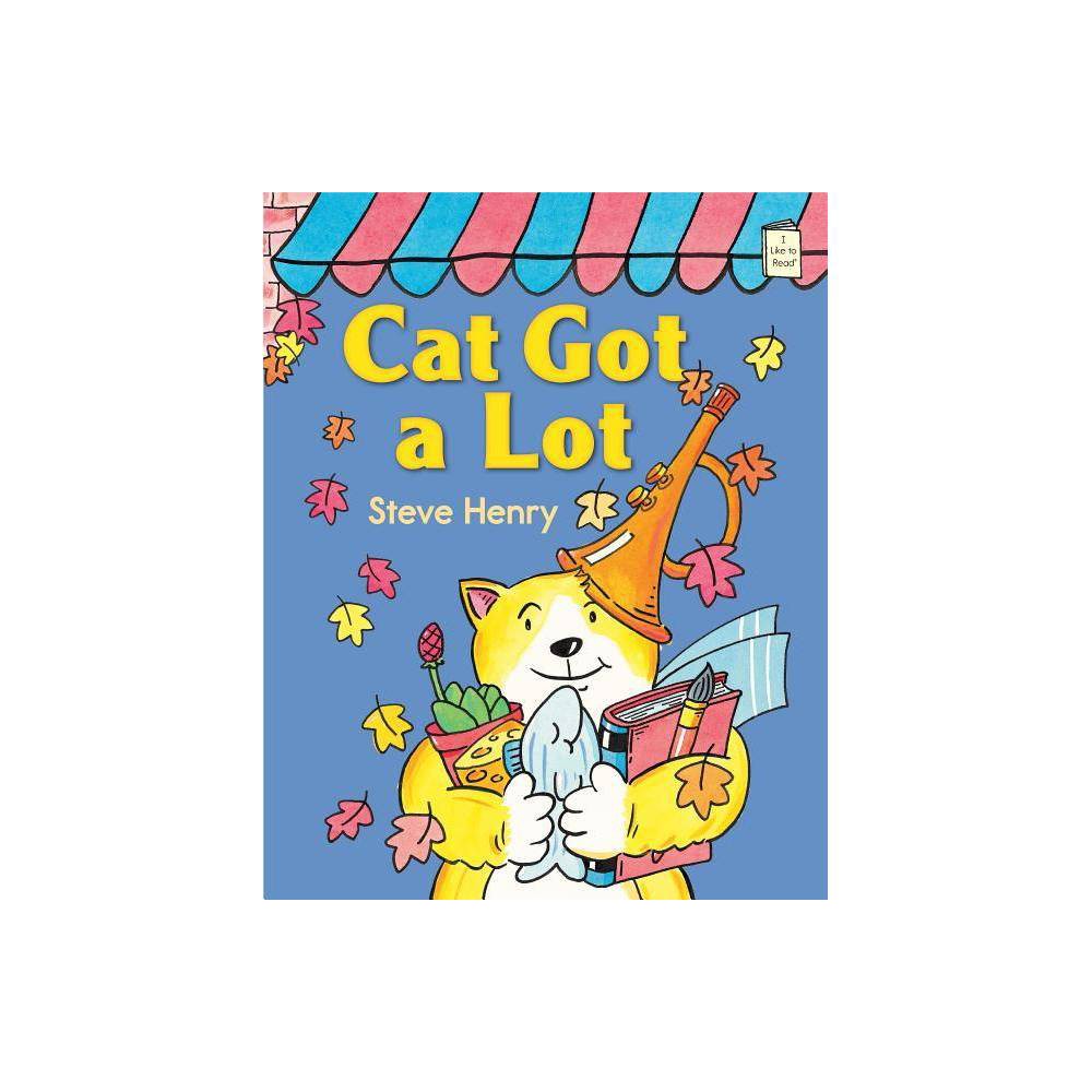Steve Henry Cat Got a Lot (Paperback) - Steve Henry