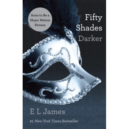 Fifty Shades Darker Book Two of the Fifty Shades Trilogy - James, E.