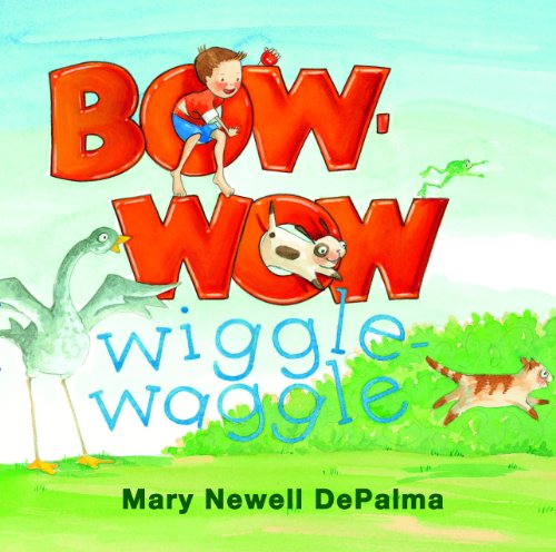Bow-Wow Wiggle-Waggle - Mary Newell DePalma