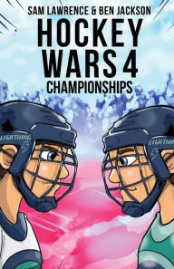 Hockey Wars 4 - 2nd Edition by Sam Lawrence & Ben Jackson (Paperback) -