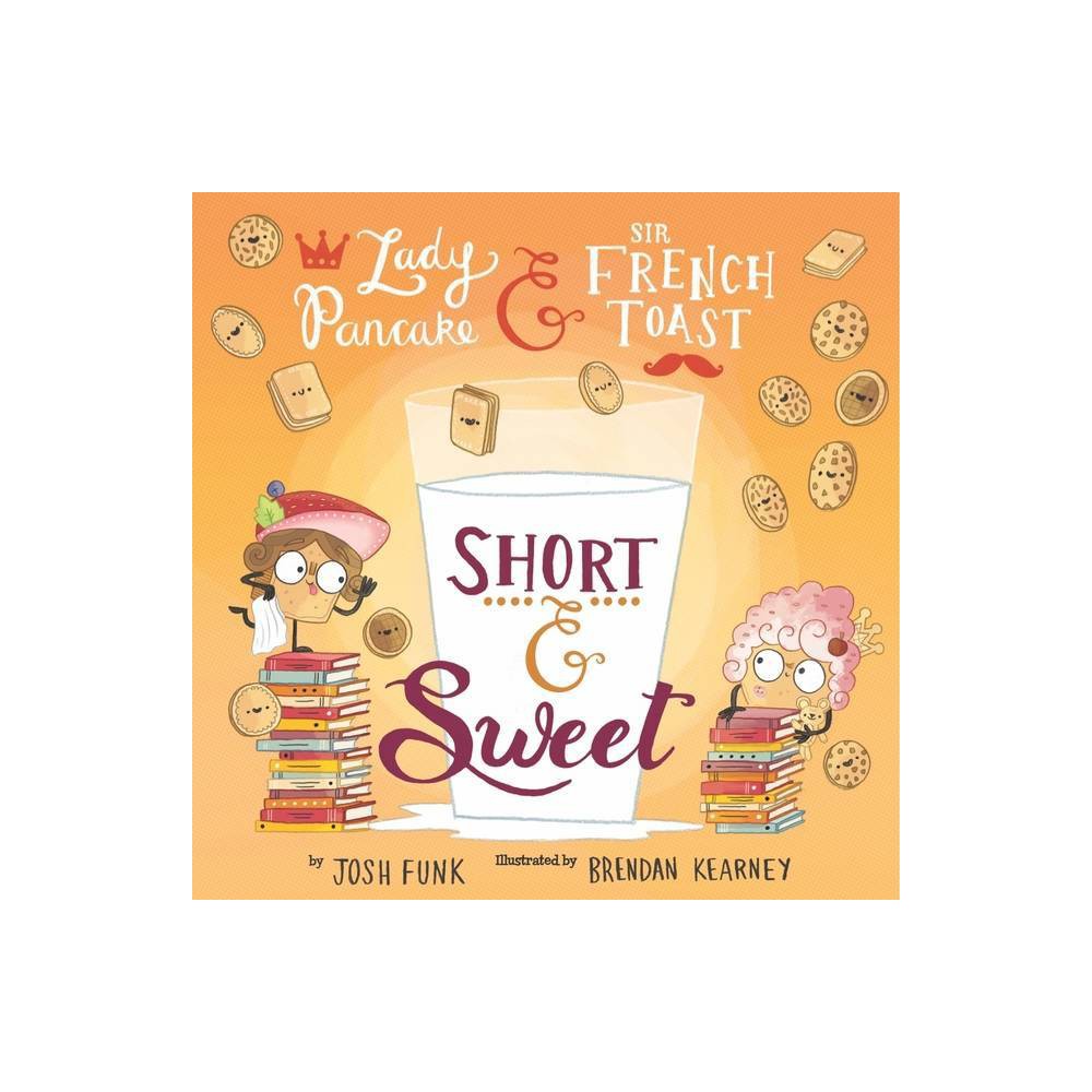 Lady Pancake & Sir French Toast Short & Sweet  Book 4  (Hardcover) -