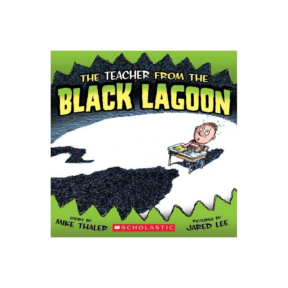 The Teacher from the Black Lagoon by Mike Thaler (Paperback) -